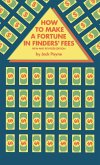 How to Make a Fortune in Finder's Fees: New and Revised Edition (eBook, ePUB)
