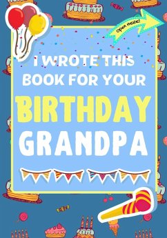 I Wrote This Book For Your Birthday Grandpa - Publishing Group, The Life Graduate; Nelson, Romney