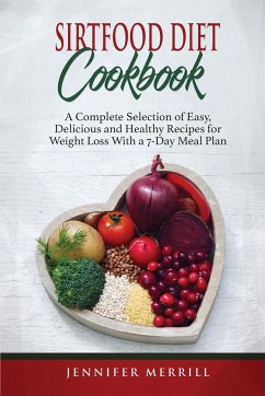 Sirtfood Diet Cookbook - Merrill, Jennifer