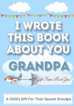 I Wrote This Book About You Grandpa - Publishing Group, The Life Graduate