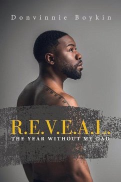 R.E.V.E.A.L.: ''The Year Without My Dad'' - Boykin, Donvinnie