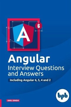 Angular Interview Questions and Answers (eBook, ePUB) - Anil, Singh