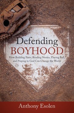 Defending Boyhood (eBook, ePUB) - Esolen, Anthony