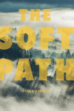 Soft Path (eBook, ePUB) - Harmon, Joshua