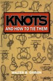 Knots and How To Tie Them (eBook, ePUB)