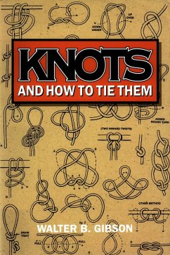 Knots and How To Tie Them (eBook, ePUB) - Gibson, Walter B.