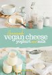 Homemade Vegan Cheese, Yogurt and Milk... - Bild 1