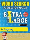 WORD SEARCH PUZZLES EXTRA LARGE PRINT FOR ADULTS IN TAGALOG - Delta Classics - The LARGEST PRINT WordSearch Game for Adults And Seniors - Find 2000 Cleverly Hidden Words - Have Fun with 100 Jumbo Puzzles (Activity Book)