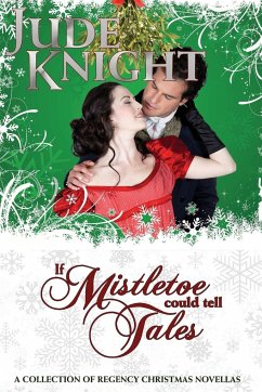 If Mistletoe Could Tell Tales - Knight, Jude