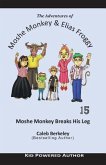 Moshe Monkey Breaks His Leg