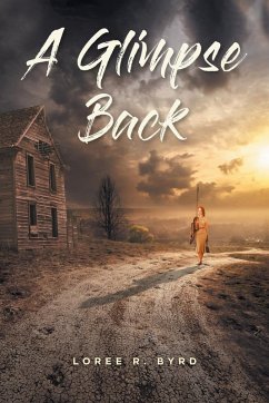 A Glimpse Back - Byrd, Loree R.
