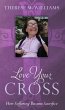 Love Your Cross (eBook, ePUB) - Bild 1