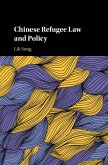 Chinese Refugee Law and Policy (eBook, ePUB)