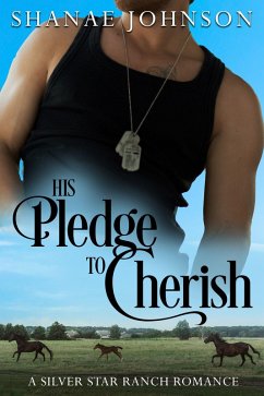 His Pledge to Cherish (a Silver Star Ranch Romance, #2) (eBook, ePUB) - Johnson, Shanae