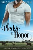 His Pledge to Honor (a Silver Star Ranch Romance, #1) (eBook, ePUB)