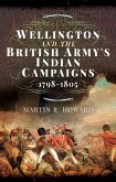 Wellington and the British Army's Indian Campaigns 1798 - 1805 (eBook, ePUB)