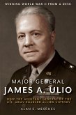 Major General James A. Ulio (eBook, ePUB)
