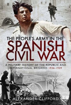 People's Army in the Spanish Civil War (eBook, ePUB) - Alexander Clifford, Clifford