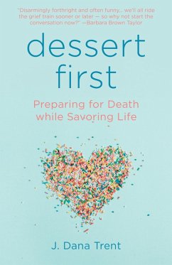 Dessert First (eBook, ePUB) - Trent, J. Dana