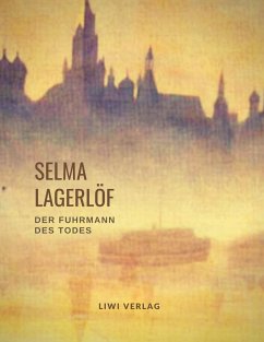 Selma Lagerlöf: Der Fuhrmann des Todes (Roman) - Lagerlöf, Selma