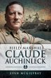 Field Marshal Claude Auchinleck (eBook,... - Bild 1