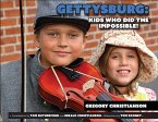 Gettysburg Kids Who Did the Impossible! (eBook, ePUB)