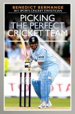 Picking the Perfect Cricket Team (eBook, ePUB) Picking the Perfect Cricket Team (eBook, ePUB)