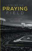 Leveling the Praying Field (eBook, ePUB) Leveling the Praying Field (eBook, ePUB)