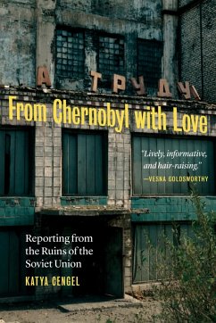From Chernobyl with Love (eBook, ePUB) - Katya Cengel, Cengel