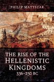 Rise of the Hellenistic Kingdoms 336-250 BC (eBook, ePUB)