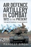 Air Defence Artillery in Combat, 1972 to the Present (eBook, ePUB) Air Defence Artillery in Combat, 1972 to the Present (eBook, ePUB)