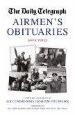 Daily Telegraph Airmen's Obituaries Book Three (eBook, ePUB)