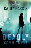 Deadly Commitment (eBook, ePUB) Deadly Commitment (eBook, ePUB)