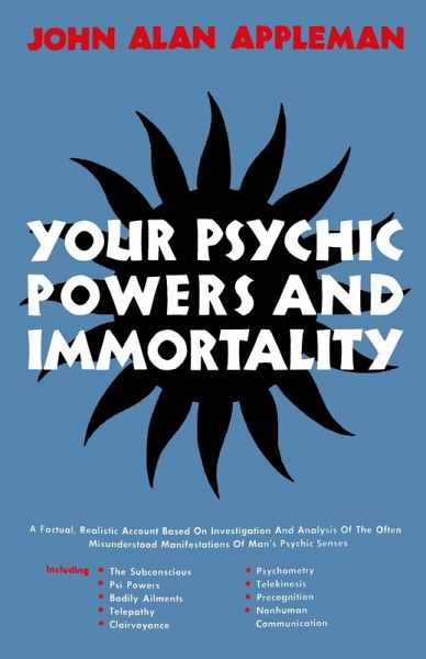 Your Psychic Powers and Immortality (eBook, ePUB) Your Psychic Powers and Immortality (eBook, ePUB)