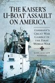 Kaiser's U-Boat Assault on America (eBook, ePUB)