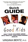 Quick Guide to Good Kids (eBook, ePUB)
