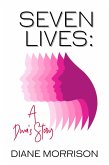 Seven Lives: A Diva's Story (eBook, ePUB) Seven Lives: A Diva's Story (eBook, ePUB)