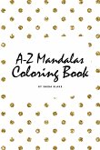 Alphabet Mandalas Coloring Book for Children (6x9 Coloring Book / Activity Book)