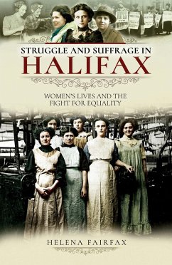 Struggle and Suffrage in Halifax (eBook, ePUB) - Helena Fairfax, Fairfax