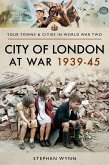 City of London at War 1939-45 (eBook, ePUB)