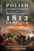 Polish Eyewitnesses to Napoleon's 1812 Campaign (eBook, ePUB)
