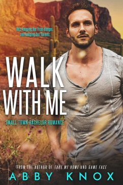 Walk With Me (Small Town Bachelor Romance, #4) (eBook, ePUB) - Knox, Abby