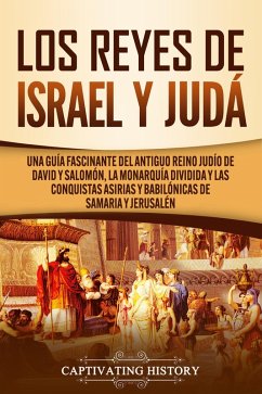 Los Reyes de Israel y Judá (eBook, ePUB) - History, Captivating