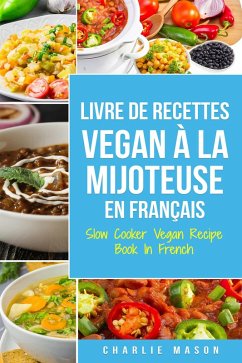 Cover Livre De Recettes Vegan À La Mijoteuse En Français/ Slow Cooker Vegan Recipe Book In French (French Edition) (eBook, ePUB)