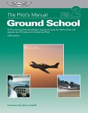 Pilot's Manual: Ground School (eBook, ePUB)