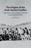 Origins of the Arab-Iranian Conflict (eBook, ePUB)