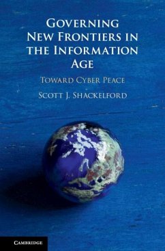 Governing New Frontiers in the Information Age (eBook, ePUB) - Shackelford, Scott J.