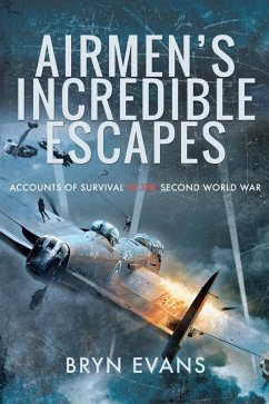 Airmen's Incredible Escapes (eBook, ePUB) - Bryn Evans, Evans