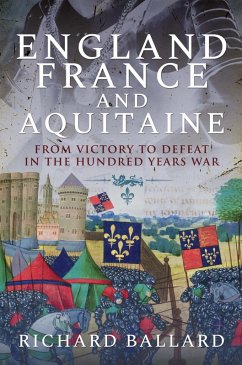 England, France and Aquitaine (eBook, ePUB) - Richard Ballard, Ballard