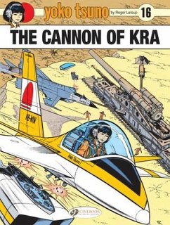 Yoko Tsuno Vol. 16: The Cannon of Kra - Leloup, Roger
